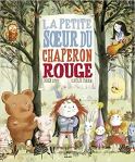Illustration d'un livre pour enfants intitulé 'La petite soeur du Chaperon Rouge', montrant des personnages de contes de fées dans une forêt.