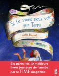 Couverture d'un livre intitulé 'Si tu viens nous voir sur Terre' avec un enfant regardant le ciel, entouré de motifs colorés et d'un bandeau indiquant qu'il figure parmi les 10 meilleurs livres jeunesse de l'année par le magazine TIME.