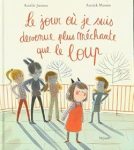 Couverture du livre 'Le jour où je suis devenu plus méchant que le loup' montrant un groupe d'enfants avec des oreilles d'animaux et des expressions faciales variées.