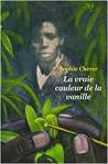 Couverture du livre 'La vraie couleur de la vanille' de Nathalie Cherrier, mettant en avant une figure humaine partiellement cachée derrière des feuilles de vanille.