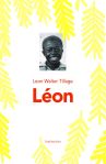 Couverture du livre 'Léon' de Léon Waberi, présentant un portrait noir et blanc d'un homme sur fond jaune avec des motifs de feuilles.