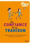 Couverture du livre 'La confiance et la trahison' de Brigitte Labbé et P.F. Dugrand, avec des illustrations colorées et des personnages stylisés.
