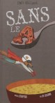 Couverture du livre 'Sans le 4' avec une cuillère servant un plat de soupe et des personnages colorés.