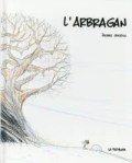 Couverture du livre 'L'Arbragan' montrant un grand arbre et un personnage se tenant devant.