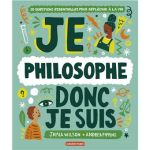 Image de la couverture d'un livre intitulé 'Je philosophe, donc je suis', présentant des illustrations colorées et ludiques liées à la philosophie.