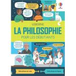 Couverture du livre 'La philosophie pour les débutants' d'Usborne, montrant divers personnages discutant des concepts philosophiques.