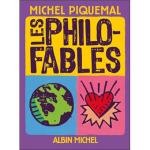 Couverture du livre 'Les Philofables' de Michel Piquemal, illustrant une planète et un cœur dans un design coloré.