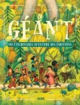 Couverture d'un livre intitulé 'GÉANT', illustrant une aventure colorée dans un paysage forestier avec des enfants et un géant.