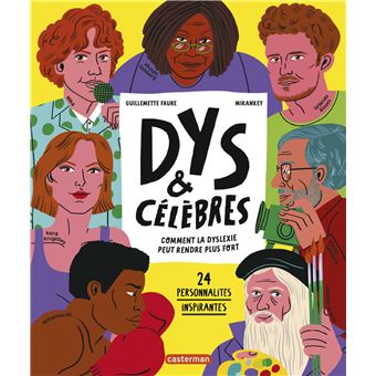 Couverture d'un livre intitulé 'Dys & Célèbres', illustrant plusieurs personnes aux talents divers, avec des éléments symboliques représentant la dyslexie et le succès.