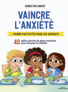 Vaincre l&rsquo;anxiété