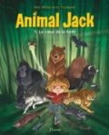 Couverture du livre 'Animal Jack' mettant en scène un garçon entouré d'animaux dans une forêt.