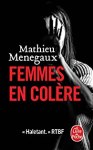 Couverture du livre 'Femmes en colère' de Mathieu Menegaux, avec un fond noir et un texte rouge.