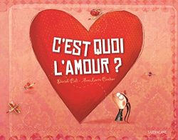 C&rsquo;est quoi l&rsquo;amour&nbsp;?
