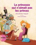 Couverture du livre 'La princesse qui n'aimait pas les princes' avec des illustrations colorées de personnages variés.
