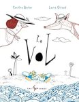 Couverture du livre 'Le Vol' par Camille Bouchard et Léna Girard, illustrée avec des personnages stylisés de femmes et de renards sur fond de vagues.