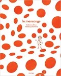 Couverture du livre 'Le Mensonge' avec des cercles rouges sur fond blanc et une illustration d'un personnage au centre.