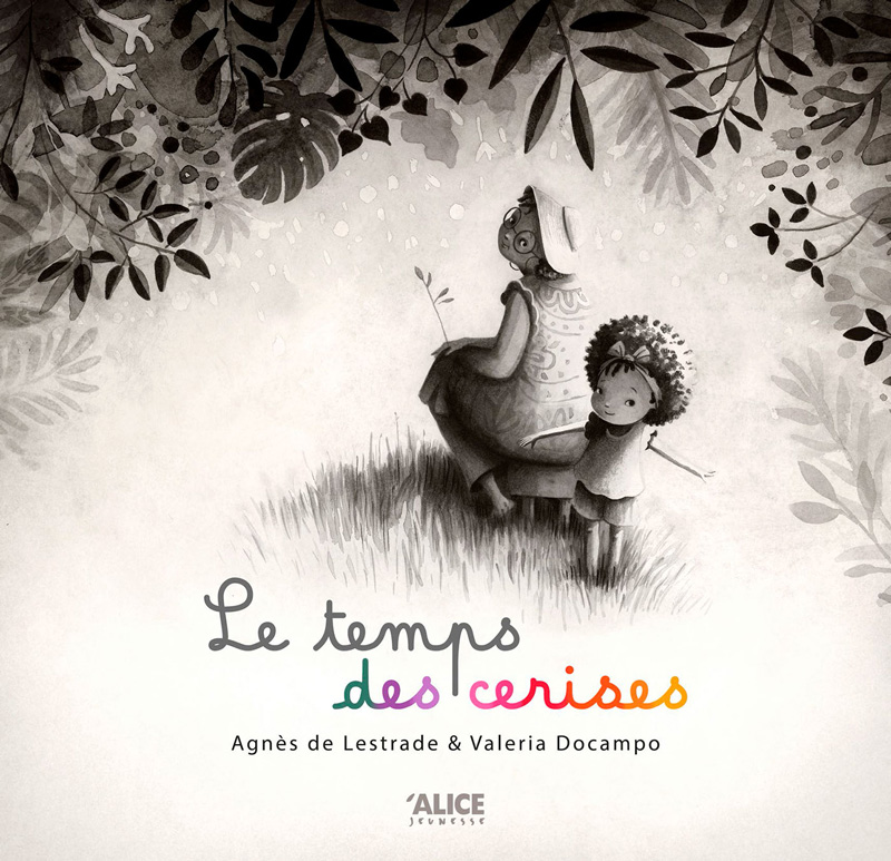 Couverture du livre 'Le temps des cerises' illustrée par Valeria Docampo, représentant une grand-mère assise et une petite fille joyeuse dans un paysage verdoyant.
