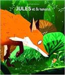 Une illustration colorée d'un renard géant s'approchant d'un petit garçon dans une forêt verdoyante, avec le titre 'Jules et le renard' en haut.