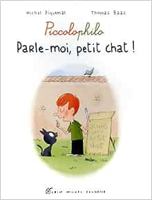 Couverture du livre 'Piccolophilo: Parle-moi, petit chat !' montrant un enfant conversant avec un chat noir.