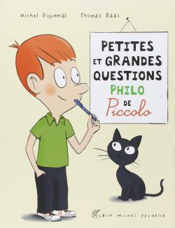 Petites et grandes questions philo de Piccolo:&nbsp;Piccolophilo
