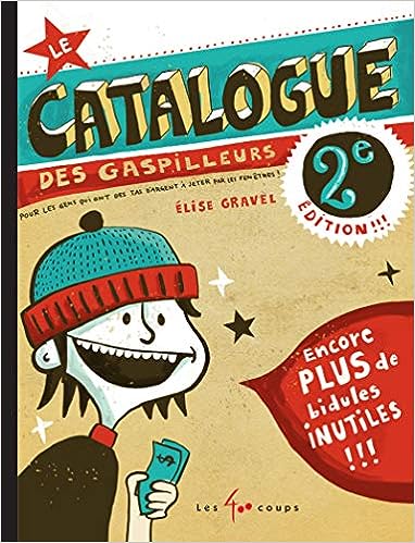 Le Catalogue des gaspilleurs