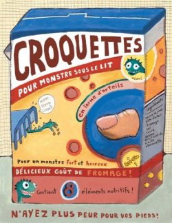 Une boîte de croquettes pour un monstre sous le lit, illustrée de dessins colorés de monstres et un gros orteil. Le texte mentionne un goût délicieux de fromage et des éléments nutritifs.