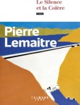 Couverture du livre 'Le Silence et la Colère' de Pierre Lemaitre, illustrée de montagnes et d'une structure blanche.