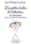 Couverture du livre 'Les petites bulles de l'attention' de Jean-Philippe Lachaux, présentant un dessin d'une bulle de pensée.