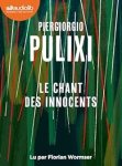 Couverture du livre 'Le chant des innocents' de Piergiorgio Pulixi, lu par Florian Wormser, avec un fond de couleurs vertes et des éléments graphiques.
