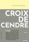 Couverture du livre 'Croix de cendre' d'Antoine Besson, incluant le titre en gros caractères et la mention de l'année 1348.