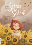 Couverture d'un livre intitulé 'Semer des soleils', montrant une jeune fille souriante au milieu de tournesols, avec un arrière-plan léger et des étoiles.