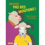 Couverture du livre "On n'est pas des moutons !" avec des illustrations de moutons en couleurs vives.