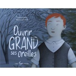Ouvrir grand ses&nbsp;oreilles