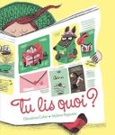 Couverture du livre 'Tu lis quoi ?' avec des illustrations colorées d'un personnage lisant un journal.