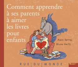 Comment apprendre à ses parents à aimer les livres pour enfant