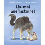 Couverture du livre 'Lis-moi une histoire!' montrant un loup lisant un livre.