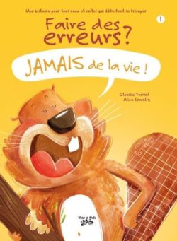 Faire des erreurs? Jamais de la vie&nbsp;!