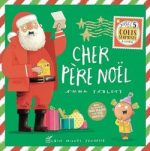 Couverture d'un livre de Noël intitulé 'Cher Père Noël', avec un père Noël souriant et un petit personnage tenant un cadeau, sur fond vert.