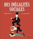 Couverture du livre 'Des inégalités sociales' avec un homme en costume sur un tas de personnes, illustrant les inégalités.