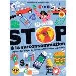 Couverture d'un livre intitulé 'STOP à la surconsommation', avec des illustrations colorées représentant des objets liés à la consommation, la technologie et la durabilité.