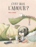 Couverture du livre 'C'est quoi l'amour ?' illustrant un dragon et un enfant curieux.