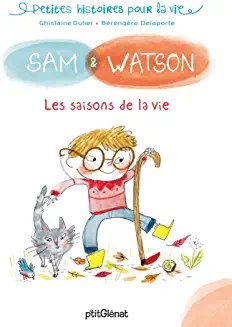Sam & Watson et les saisons de la vie