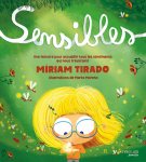 Couverture du livre 'Sensibles' de Miriam Tirado, mettant en scène une petite fille aux cheveux blonds et aux grandes lunettes, entourée de fleurs et de papillons dans un décor verdoyant.