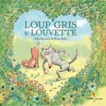 Couverture du livre 'Loup Gris & Louvète' illustrée avec un loup et une renarde en train de jouer dans une forêt verdoyante.