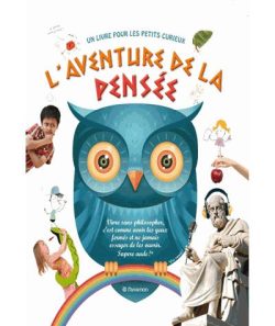 L&rsquo;aventure de la&nbsp;pensée