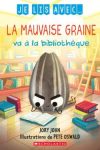 Couverture du livre pour enfants 'La Mauvaise Graine va à la bibliothèque', présentant une graine avec un visage expressif dans une bibliothèque remplie de livres colorés.