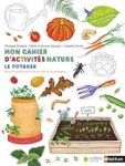 Couverture d'un cahier d'activités sur le jardinage, avec des illustrations de légumes, d'outils de jardinage et de plantes.