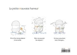 Couverture arrière d'un livre intitulé 'La petite mauvaise humeur' avec trois illustrations humoristiques montrant un personnage avec des expressions faciales variées.