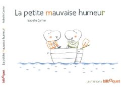 La petite mauvaise&nbsp;humeur