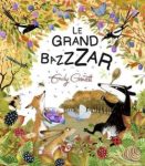 Couverture du livre 'Le Grand Bazzar' d'Emily Gravett, illustrée avec des animaux dans un paysage coloré, entourés de nature.